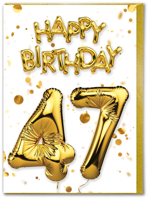 47th Birthday Card - Age 47 Balloon Gold