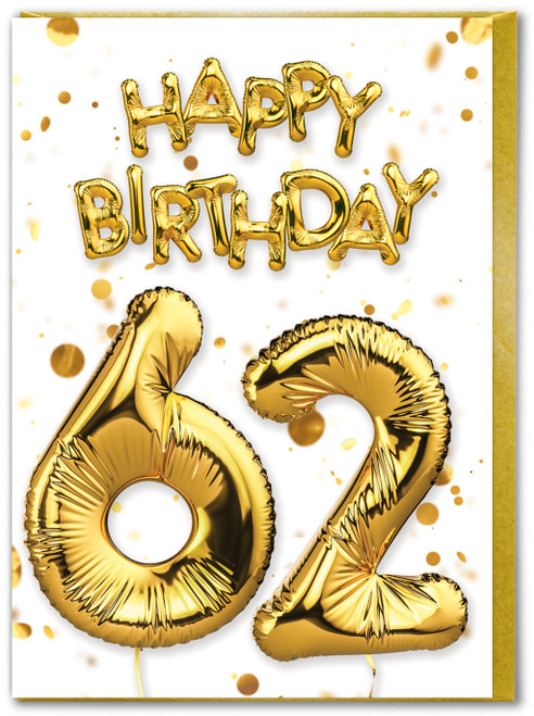 62nd Birthday Card - Age 62 Balloon Gold