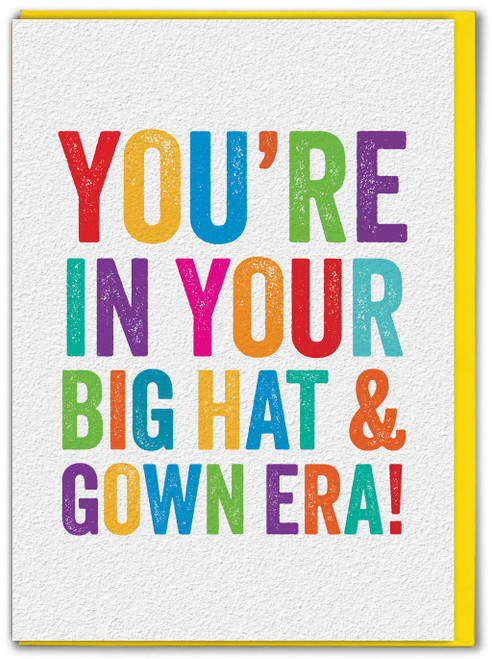 Funny Graduation Card Big Hat & Gown Era