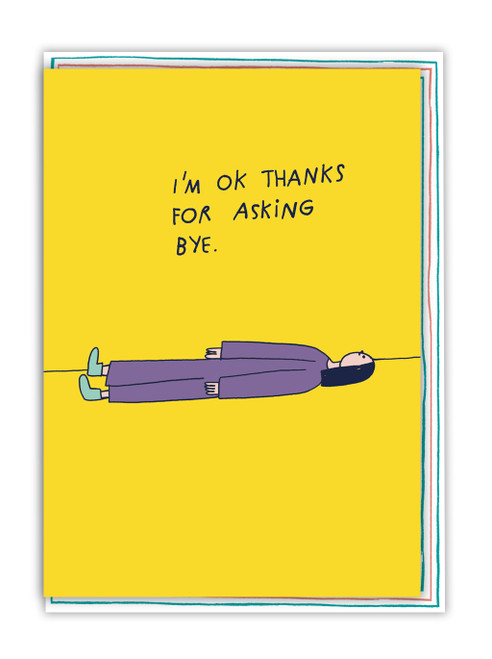 Funny I'm Ok Birthday Card By Majasbok