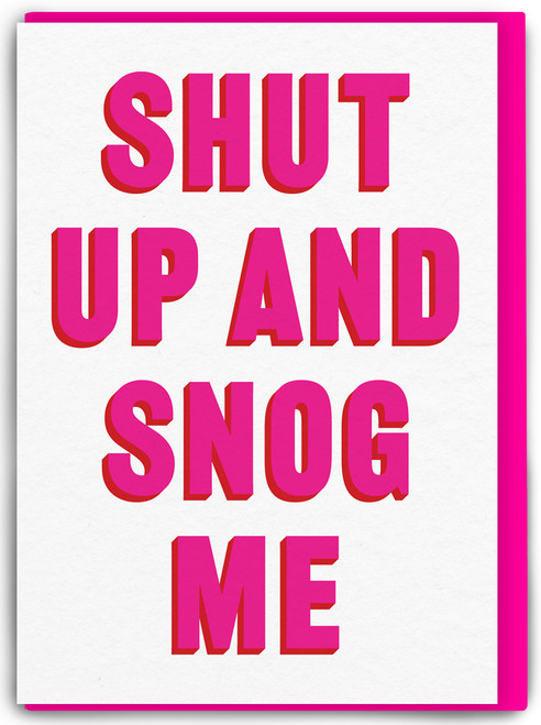 Funny Shut Up And Snog Me Valentine’s Day Card By Real Hackney Dave