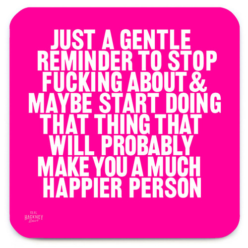 Rude Coaster - Gentle Reminder By Real Hackney Dave