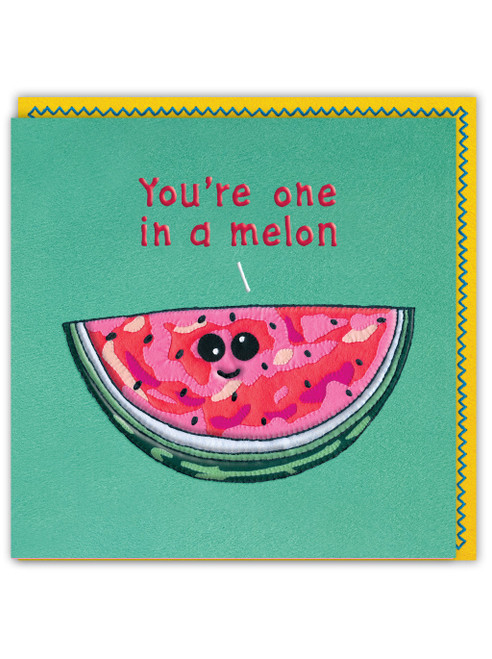 Funny One In A Melon Birthday Card (Embossed) By Sew Your Soul
