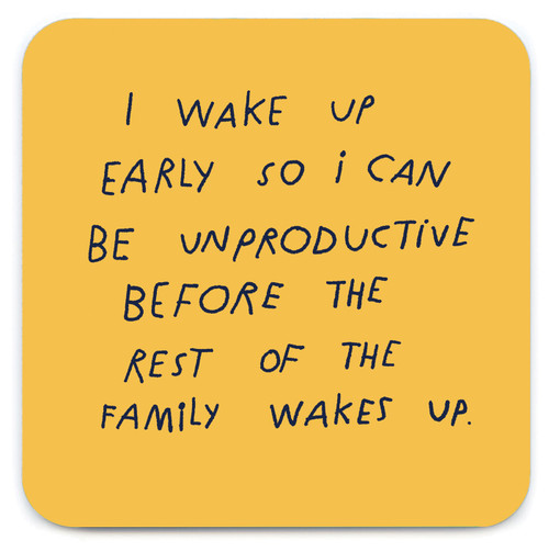 Funny Coaster - I Wake Up Early By Majasbok