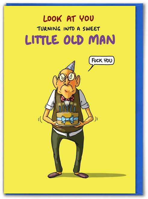 Rude Birthday Card - Little Old Man By Bryony Walters