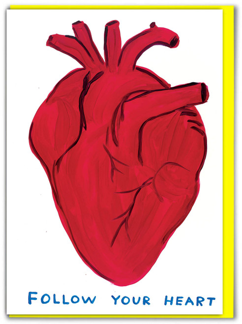 Funny Follow Your Heart Birthday Card By David Shrigley