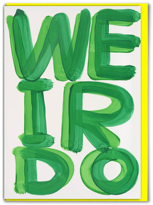 Funny Weirdo Birthday Card By David Shrigley
