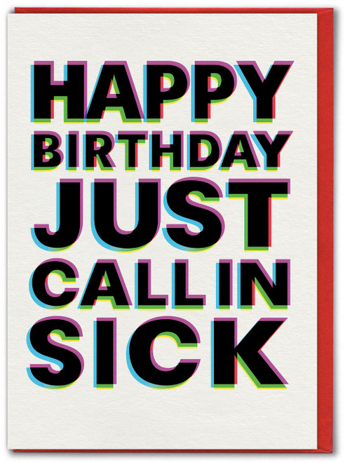 Funny Birthday Card - Call In Sick By Hayden Kays