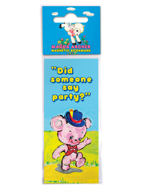 Funny Magnetic Bookmark Did Someone Say Party? By Magda Archer