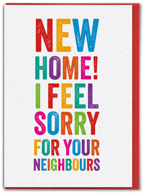 Funny New Home Card Sorry For Neighbours By Brainbox Candy