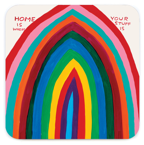 Funny Coaster - Home Is Where Your Stuff Is By David Shrigley