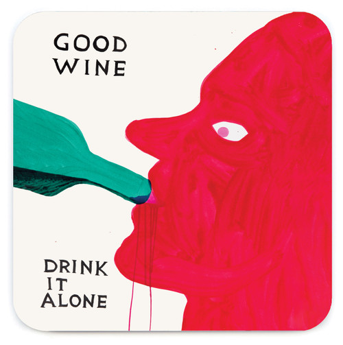 Funny Coaster - Good Wine Drink It Alone By David Shrigley