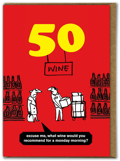 Funny 50th Birthday Card - Age 50 Monday Morning Wine By Modern Toss 