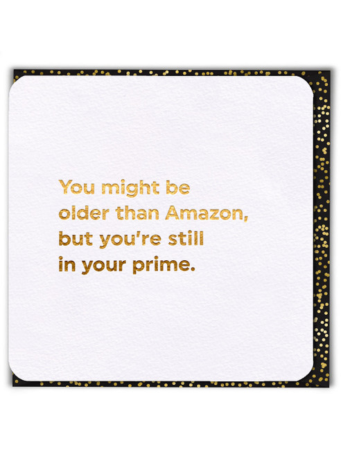 Funny Birthday Card (Gold Foiled) Older Than Amazon