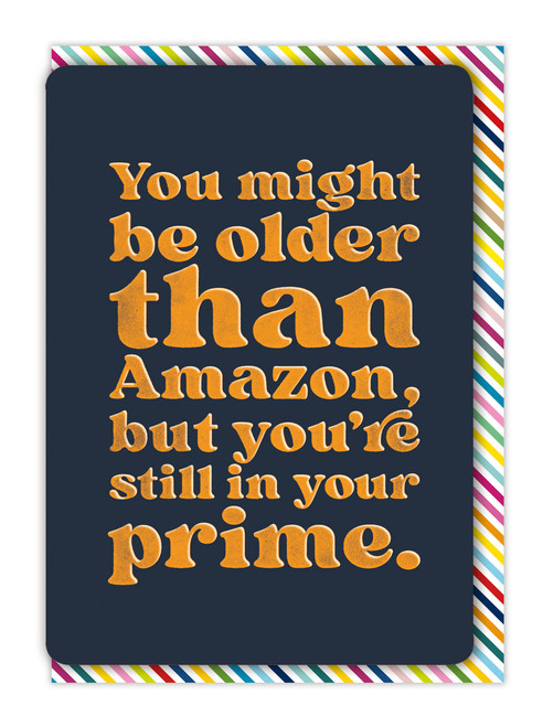 Funny Still In Prime Birthday Card