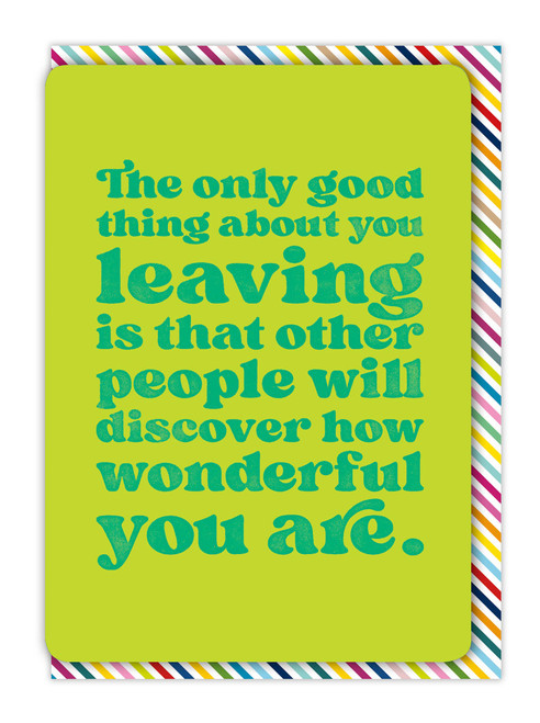 Funny Leaving Card - The Only Good Thing By Brainbox Candy
