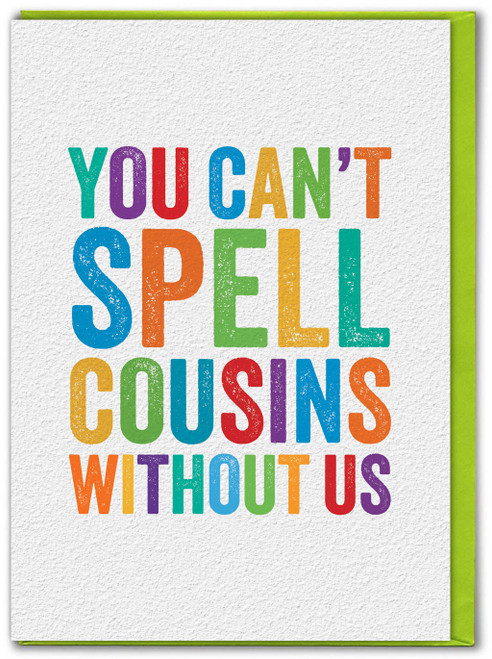 Funny You Can't Spell Cousins Birthday Card By Brainbox Candy