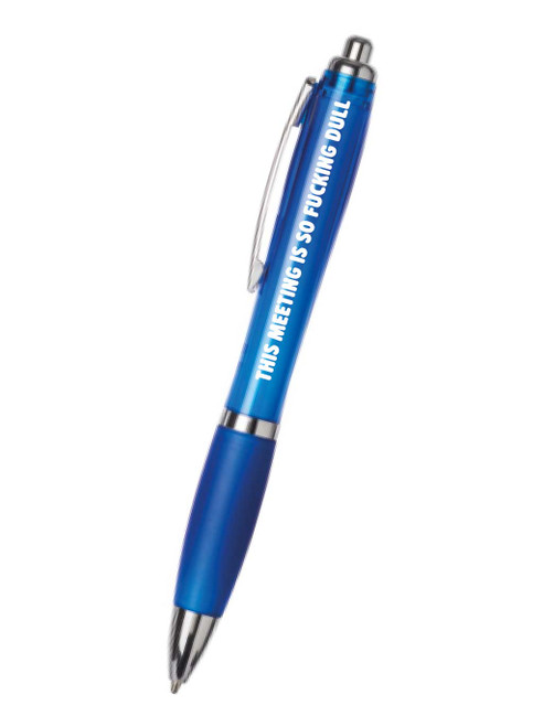 Rude This Meeting Is So Fucking Dull Pen
