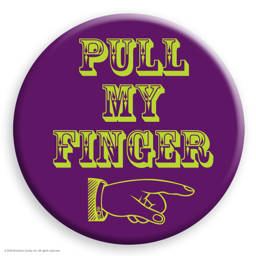 Funny Badge Pull My Finger