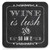 Funny Coaster - Wine Is Lush