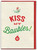 Rude Christmas Card - Kiss My Baubles Cheeky
