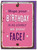 Funny Birthday Card (Embossed) Lovely As Your Face
