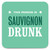 Funny Coaster - Sauvignon Drunk