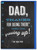 Funny Father's Day Card Thanks Being There