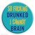 Rude Badge So Effing Drunked By Brainbox Candy