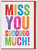 Missing You Card - Miss You Soooo Much