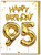 95th Birthday Card - Age 95 Balloon Gold By Brainbox Candy
