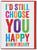 Funny Anniversary Card - Still Choose You
