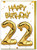 22nd Birthday Card - Age 22 Balloon Gold