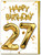 27th Birthday Card - Age 27 Balloon Gold