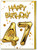 47th Birthday Card - Age 47 Balloon Gold