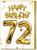 72nd Birthday Card - Age 72 Balloon Gold
