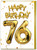 76th Birthday Card - Age 76 Balloon Gold