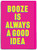 Funny Booze Is Always A Good Idea Birthday Card By Real Hackney Dave