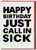Funny Birthday Card - Call In Sick By Hayden Kays