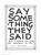 Funny Say Something They Said Postcard By David Shrigley