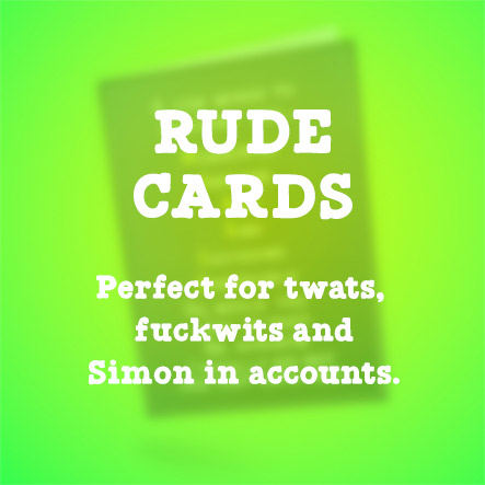 click here to shop our rude cards
