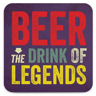 Funny Coaster - Beer The Drink Of Legends By Brainbox Candy ...