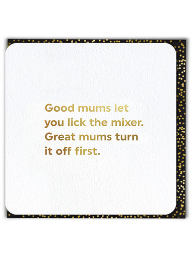 Funny Birthday/Mother's Day Card (Gold Foiled) Lick The Mixer By