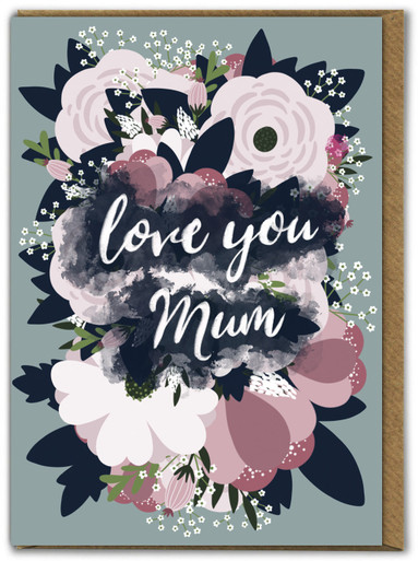 Cute Birthday/Mother's Day Card Love you Mum - Flowers By Ciess Prints ...