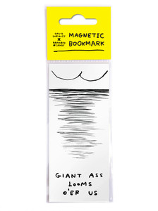 Rude Magnetic Bookmark Giant Ass Looms By David Shrigley