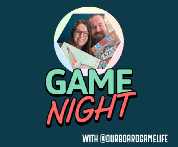 Game Night! with Ourboardgamelife