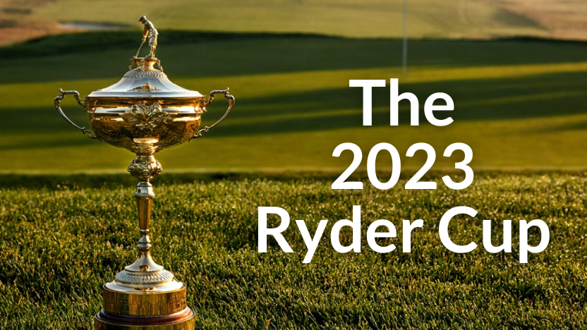 The 2023 Ryder Cup The 2023 Ryder Cup