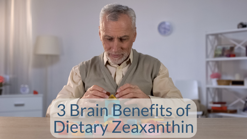 3 Ways Dietary Zeaxanthin Supports Brain Function 3 Ways Dietary Zeaxanthin Supports Brain Function