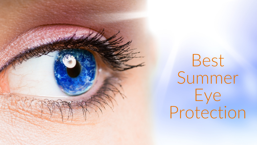 Best Protection for Your Eyes This Summer Best Protection for Your Eyes This Summer