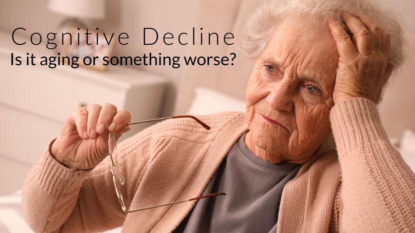 Signs of Cognitive Decline: Is It Aging or Something Worse? Signs of Cognitive Decline: Is It Aging or Something Worse?
